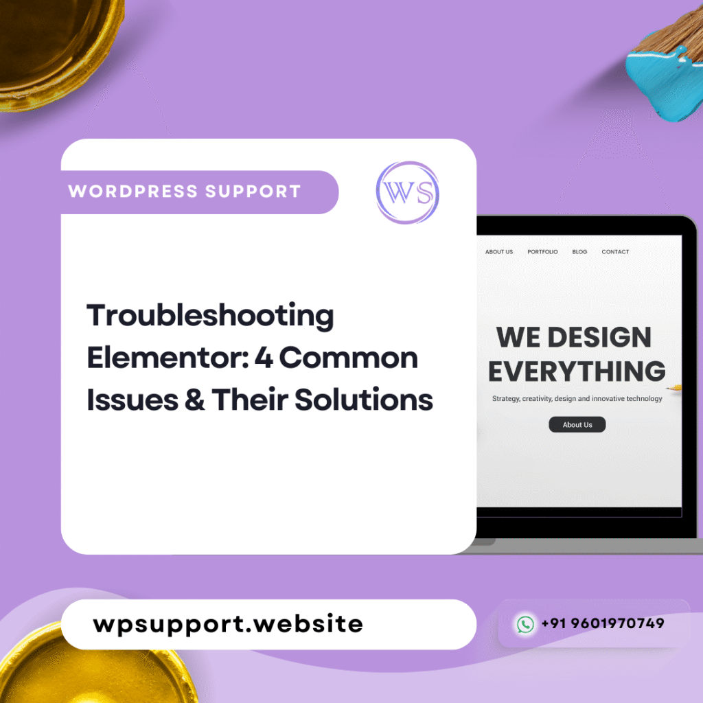 Troubleshooting Elementor: 4 Common Issues & Their Solutions