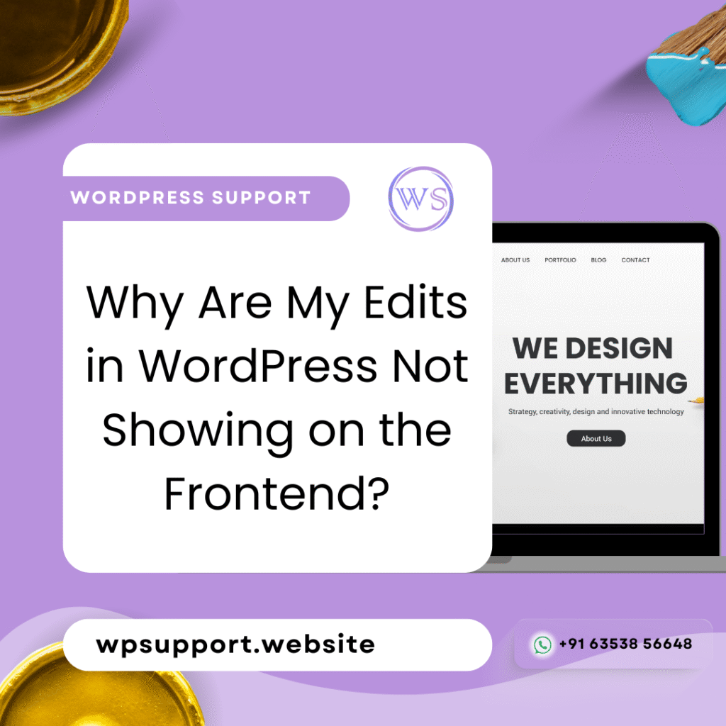 Why Are My Edits in WordPress Not Showing on the Frontend