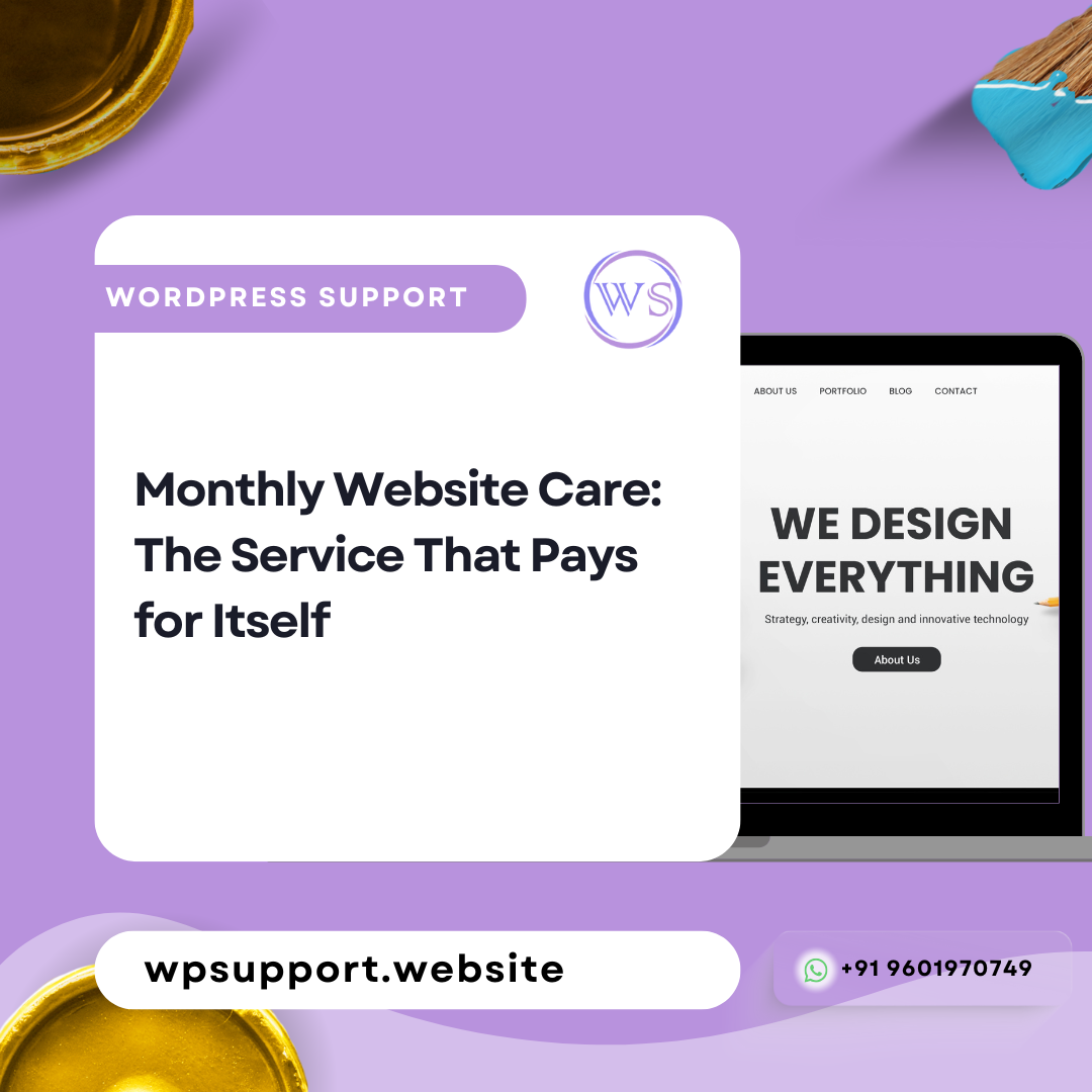 Monthly Website Care: The Service That Pays for Itself