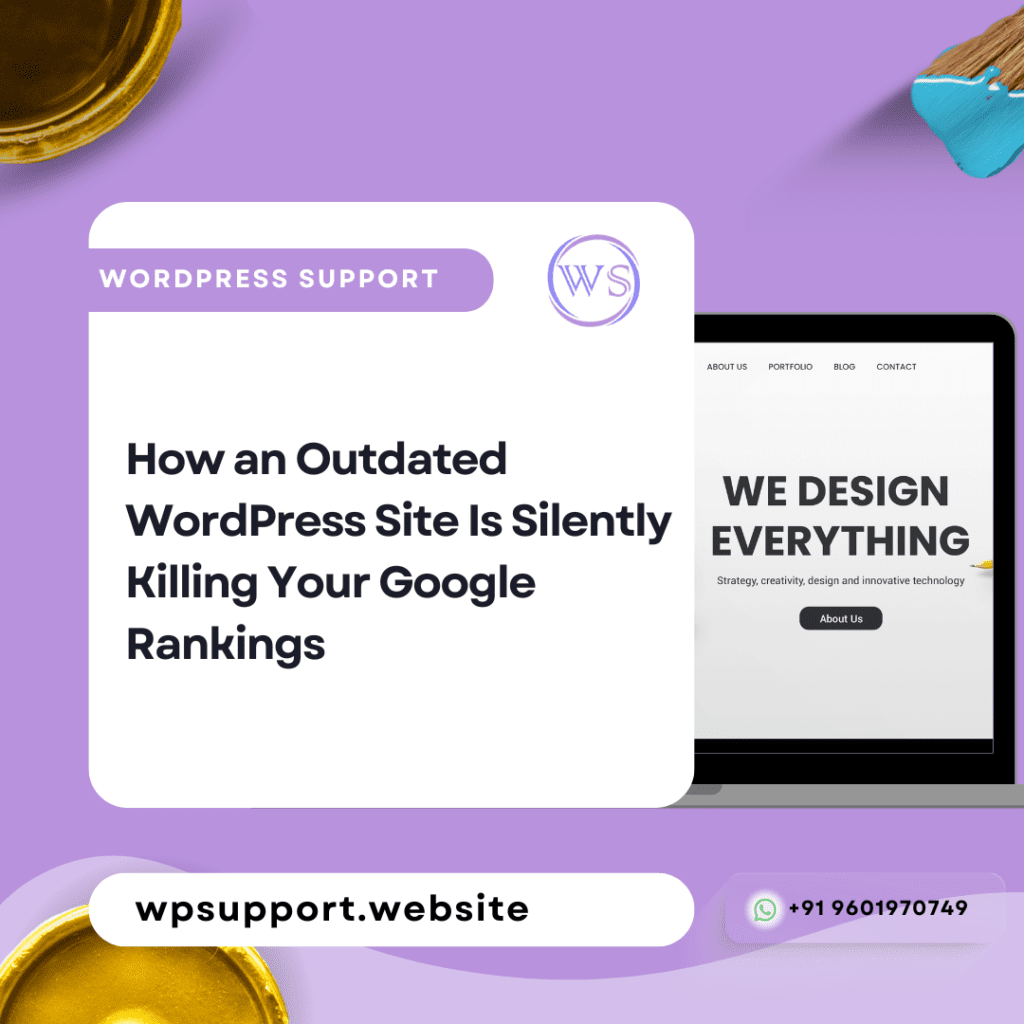 How an Outdated WordPress Site Is Silently Killing Your Google Rankings
