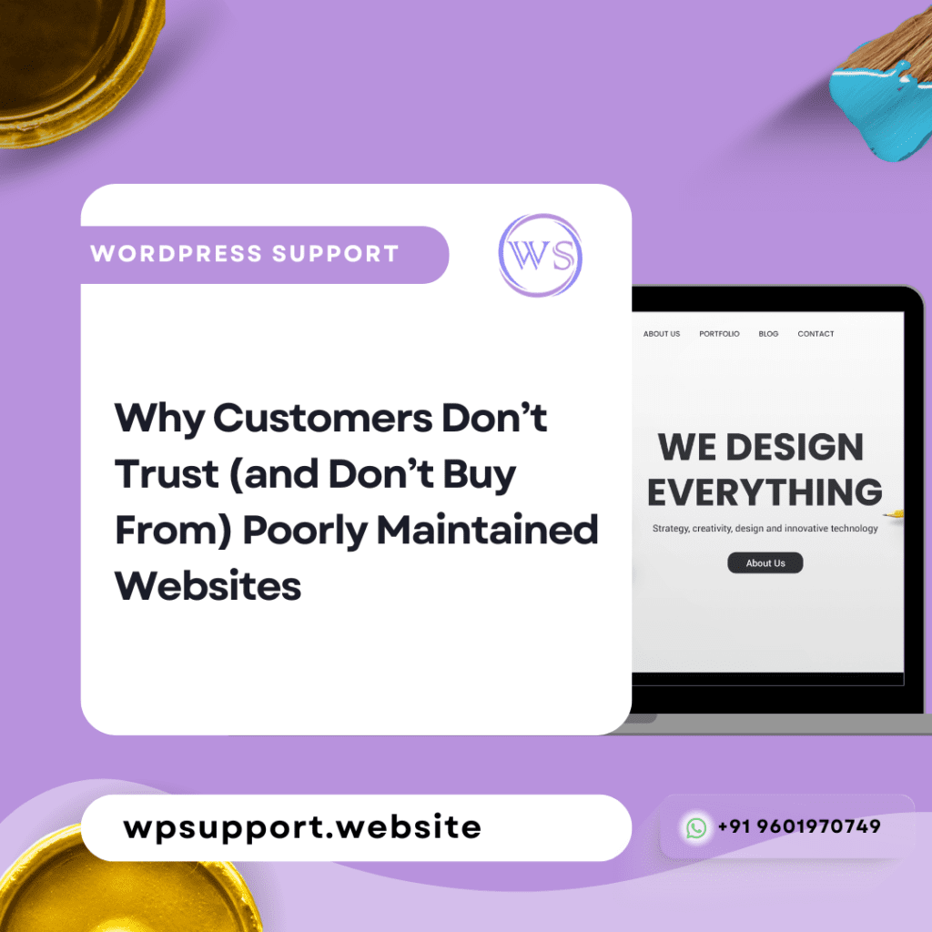 Why Customers Don’t Trust (and Don’t Buy From) Poorly Maintained Websites