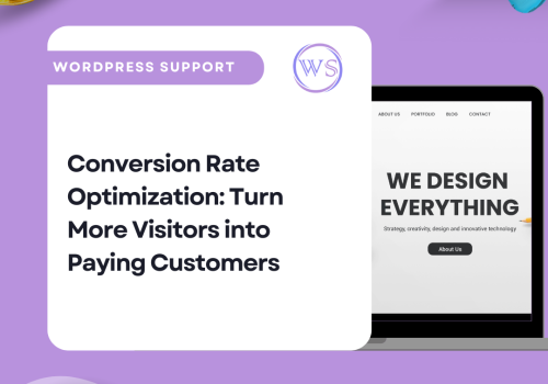 Conversion Rate Optimization: Turn More Visitors into Paying Customers