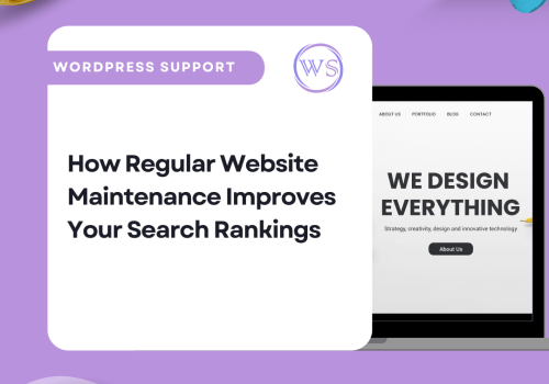 How Regular Website Maintenance Improves Your Search Rankings