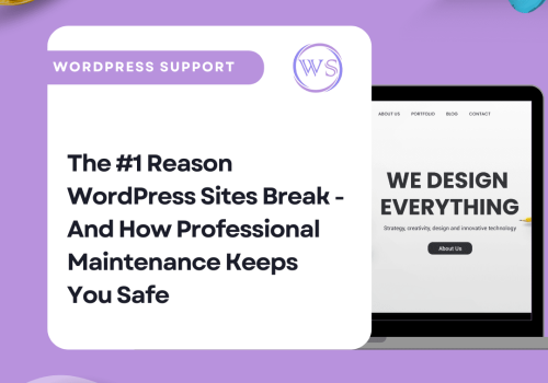 The #1 Reason WordPress Sites Break – And How Professional Maintenance Keeps You Safe