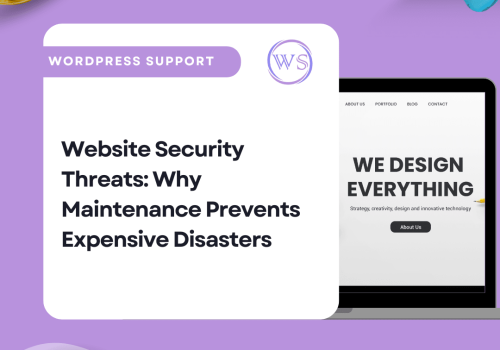 Website Security Threats: Why Maintenance Prevents Expensive Disasters
